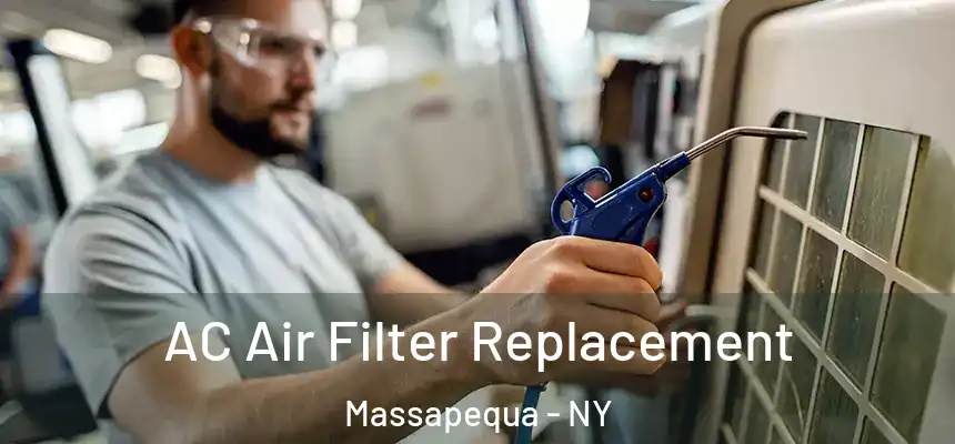 AC Air Filter Replacement Massapequa - NY