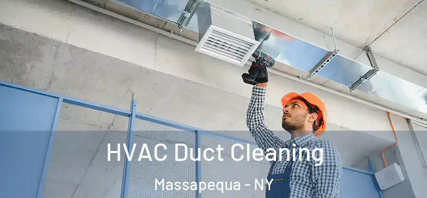  HVAC Duct Cleaning Massapequa - NY