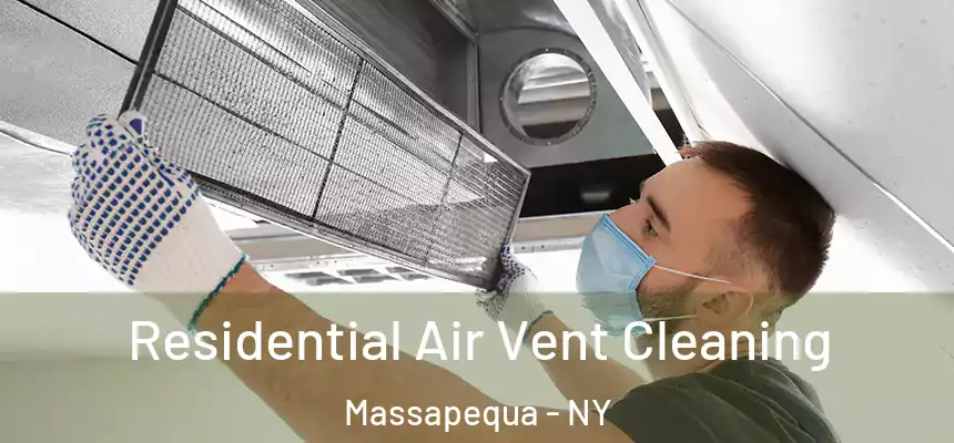  Residential Air Vent Cleaning Massapequa - NY